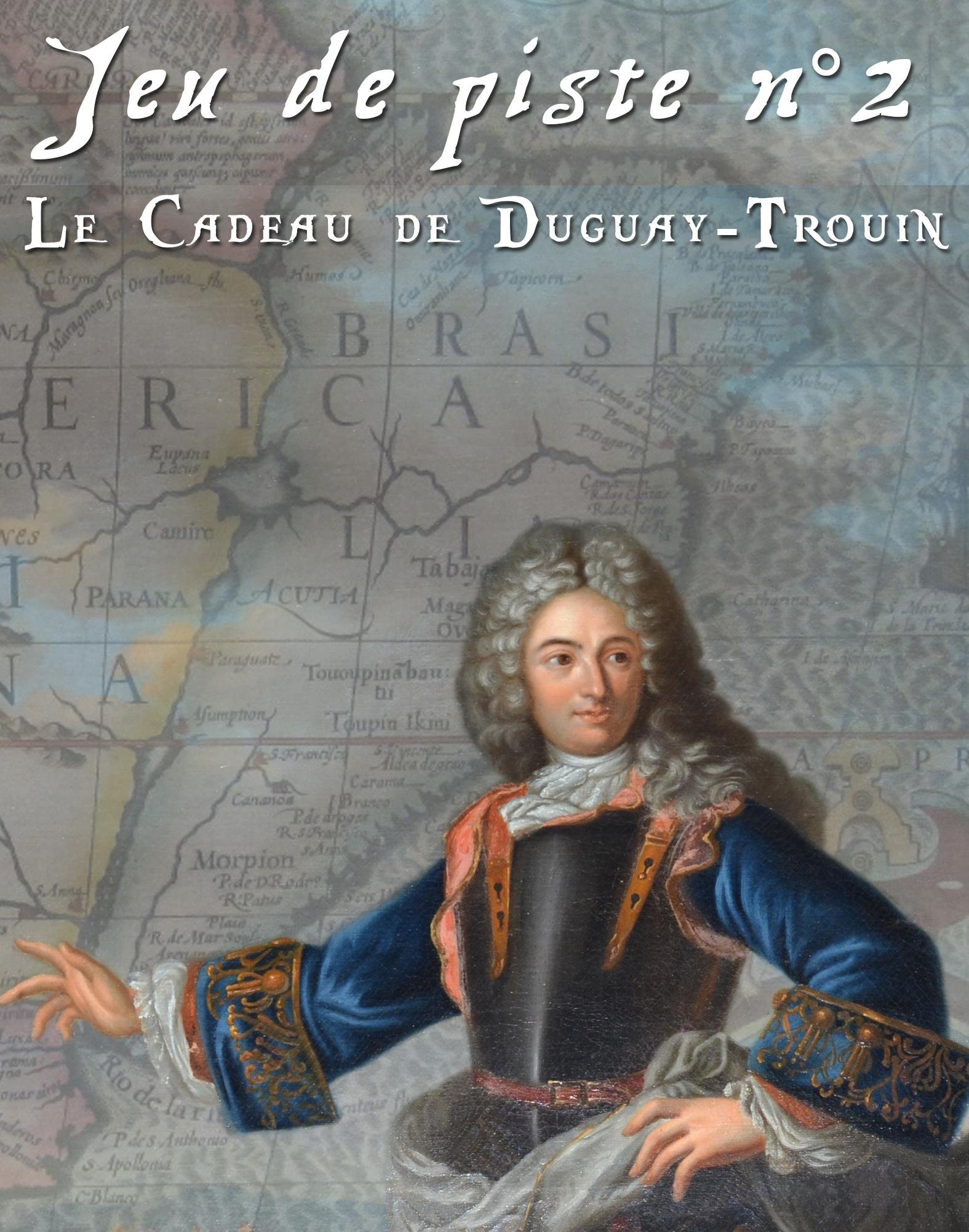 Jeu de piste 2 - Le Cadeau de Duguay-Trouin